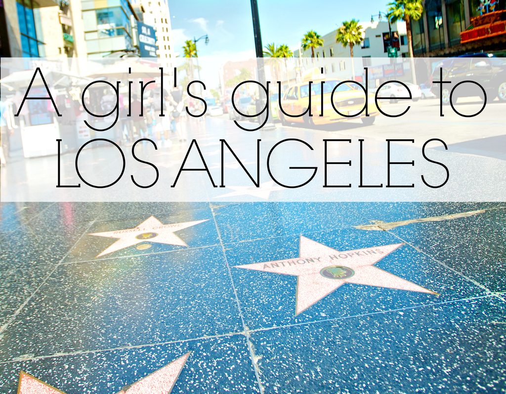A Girl’s Guide to Los Angeles